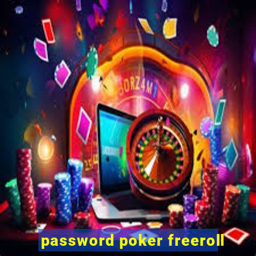 password poker freeroll